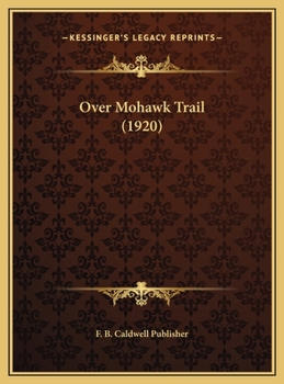 Hardcover Over Mohawk Trail (1920) Book