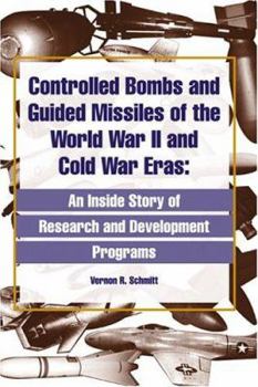 Paperback Controlled Bombs and Guided Missiles of the World War II and Cold War Eras Book