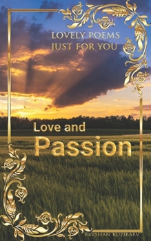 Paperback Love and Passion: Lovely poems just for you Book