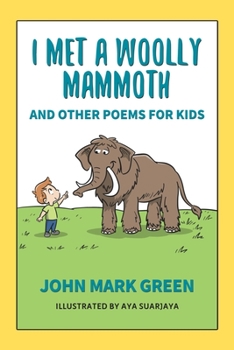 Paperback I Met a Woolly Mammoth: And Other Poems for Kids Book