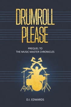 Paperback Drumroll Please: Prequel to the Music Master Chronicles Book