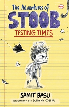 Paperback The Adventures of Stoob: Testing Times Book