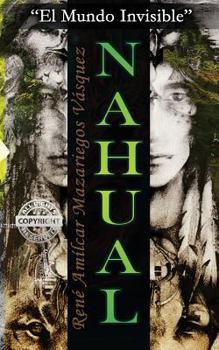Paperback NAHUAL, "El Mundo Invisible": "El Mundo Invisible" [Spanish] Book