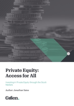 Paperback Private Equity: Access for All - Investing in Private Equity through the Stock Markets Book