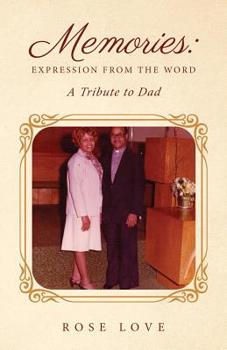 Paperback Memories: Expression from the Word A Tribute to Dad Book