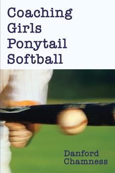 Paperback Coaching Girls Ponytail Softball Book