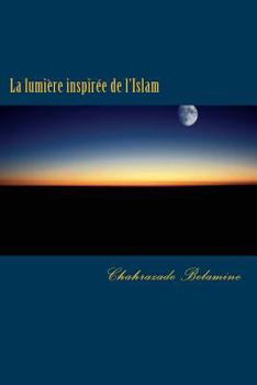 Paperback La Lumière Inspirée de l'Islam Book