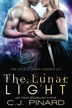 The Lunar Light - Book #6 of the Ayla St. John Chronicles