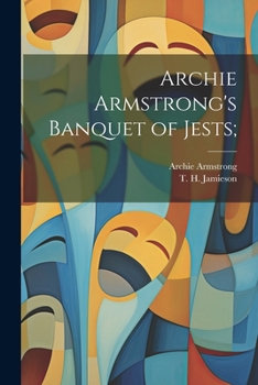Paperback Archie Armstrong's Banquet of Jests; Book