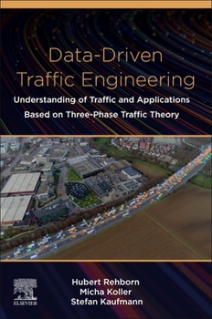 Paperback Data-Driven Traffic Engineering: Understanding of Traffic and Applications Based on Three-Phase Traffic Theory Book