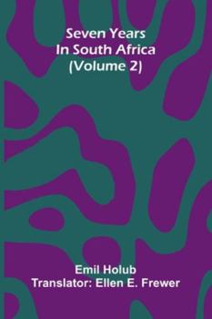 Paperback Seven Years In South Africa (Volume 2) Book