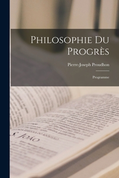Paperback Philosophie Du Progrès: Programme [French] Book