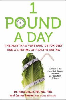 Hardcover 1 Pound a Day: The Martha's Vineyard Diet Detox and Plan for a Lifetime of Healthy Eating Book