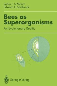 Bees as Superorganisms: An Evolutionary Reality