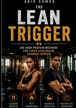 Paperback The Lean Trigger: Die High-Protein-Methode für einen schlanken, starken Körpe (German Edition) [German] Book