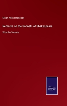 Hardcover Remarks on the Sonnets of Shakespeare: With the Sonnets Book