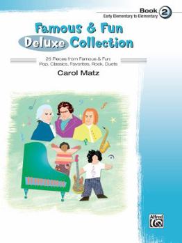 Paperback Famous & Fun Deluxe Collection, Bk 2: 26 Pieces from Famous & Fun: Pop, Classics, Favorites, Rock, Duets Book