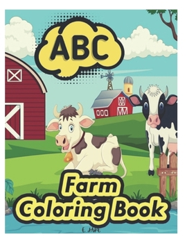 Paperback ABC farm coloring book: 50 great animal coloring picture collections. Book