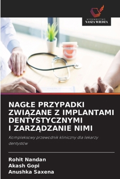 Nagle Przypadki ZwiĄzane Z Implantami Dentystycznymi I ZarzĄdzanie Nimi