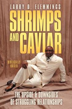 Paperback Shrimps and Caviar: The Upside & Downsides of Struggling Relationships Book