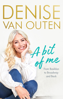 Hardcover A Bit of Me: From Basildon to Broadway, and Back Book