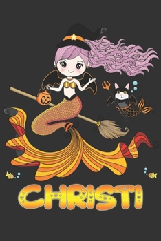 Paperback Christi: Christi Halloween Beautiful Mermaid Witch Want To Create An Emotional Moment For Christi?, Show Christi You Care With Book