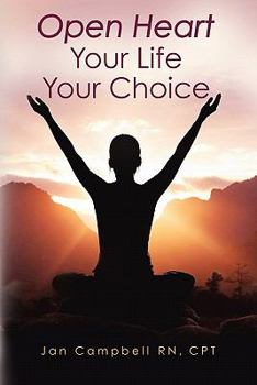 Paperback Open Heart: Your Life Your Choice Book