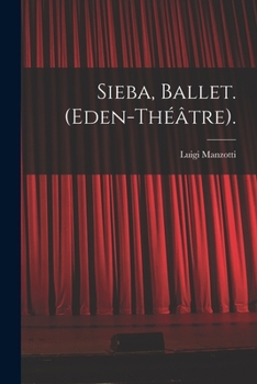 Paperback Sieba, Ballet. (Eden-Théâtre). [French] Book