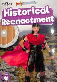 Paperback Historical Reenactment (BookLife Non-Fiction Readers) Book