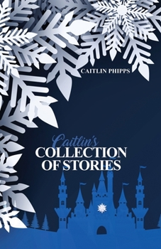 Paperback Caitlin's Collection of Stories Book