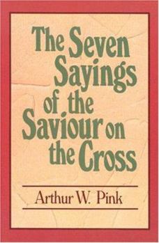 Paperback The Seven Sayings of the Saviour on the Cross Book