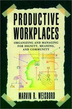 Paperback Productive Workplaces: Organizing and Managing for Dignity, Meaning, and Community Book