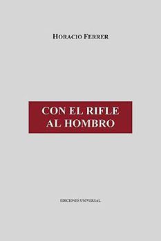 Paperback Con El Rifle Al Hombro [Spanish] [Large Print] Book