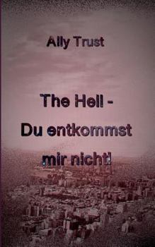 Paperback The Hell - Du entkommst mir nicht! [German] Book