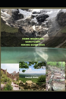 Paperback Hawk Mountain Sanctuary Hiking Guide 2025 Book