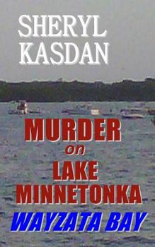 Paperback Murder on Lake Minnetonka: Wayzata Bay Book