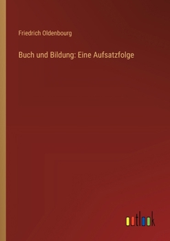 Paperback Buch und Bildung: Eine Aufsatzfolge [German] Book