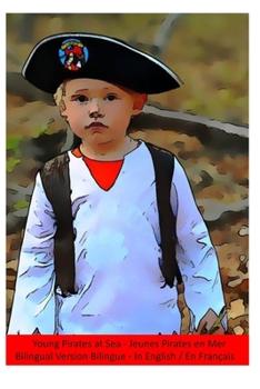 Paperback Young Pirates at Sea / Jeunes Pirates en Mer: Bilingual Version Bilingue Book