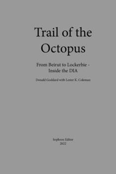 Paperback Trail of the Octopus: From Beirut to Lockerbie - Inside the DIA Book