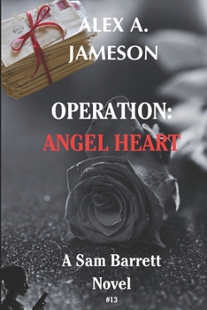 OPERATION: ANGEL HEART: A Sam Barrett Novel (The Sam Barrett Ops)