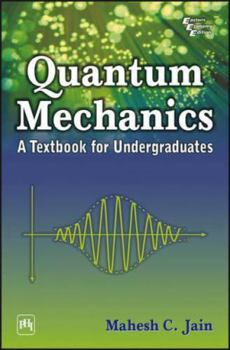 Paperback Quantum Mechanics: A Textbook for Undergraduates Book