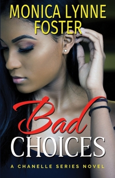 Paperback Bad Choices: A Chanelle Series Novel Book