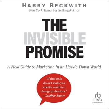 Audio CD The Invisible Promise: A Field Guide to Marketing in an Upside-Down World Book