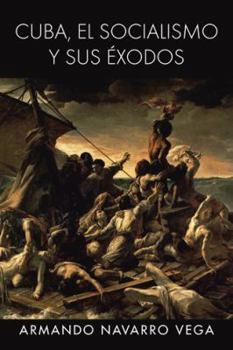 Hardcover Cuba, El Socialismo y Sus Exodos [Spanish] Book