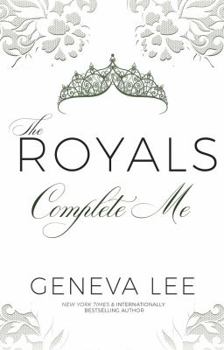 Complete Me - Book #7 of the Royals Saga