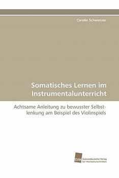 Paperback Somatisches Lernen Im Instrumentalunterricht [German] Book
