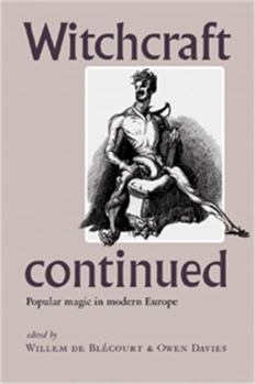 Hardcover Witchcraft Continued: Popular Magic in Modern Europe Book