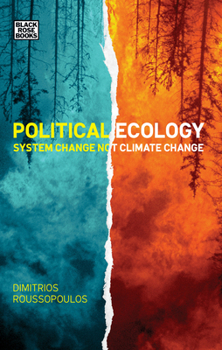 Hardcover Political Ecology: System Change Not Climate Change Book