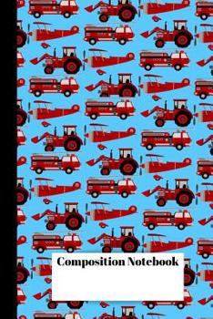 Paperback Composition Notebook: Red Fire Trucks, Planes and Tractor 120 page Wide Ruled Notebook with Blue background for boys, girls, students, Moms, Book