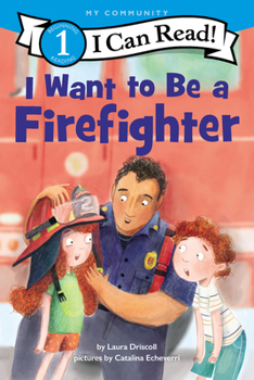 Hardcover I Want to Be a Firefighter: A My Community I Can Read Book